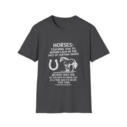 WeBeHorseGirls Horses: Teaching You to Remain Calm in the Face of Certain Death T-Shirt