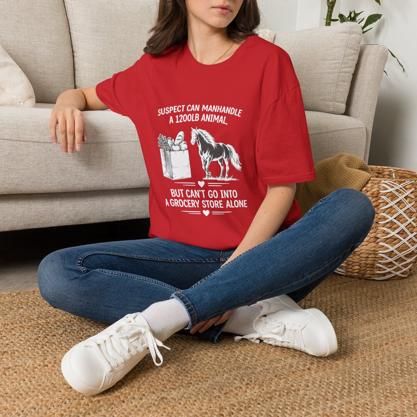WeBeHorseGirls Suspect Can Manhandle a 1,200 lb Animal, but Can’t Go into a Grocery Store Alone T-Shirt