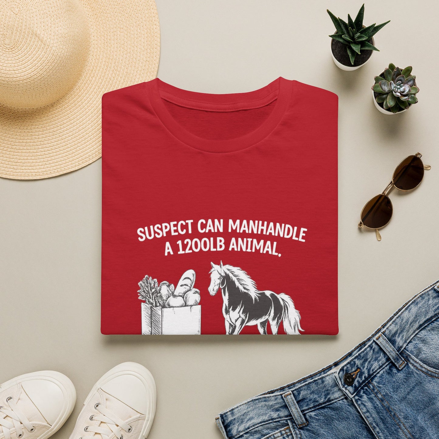 WeBeHorseGirls Suspect Can Manhandle a 1,200 lb Animal, but Can’t Go into a Grocery Store Alone T-Shirt