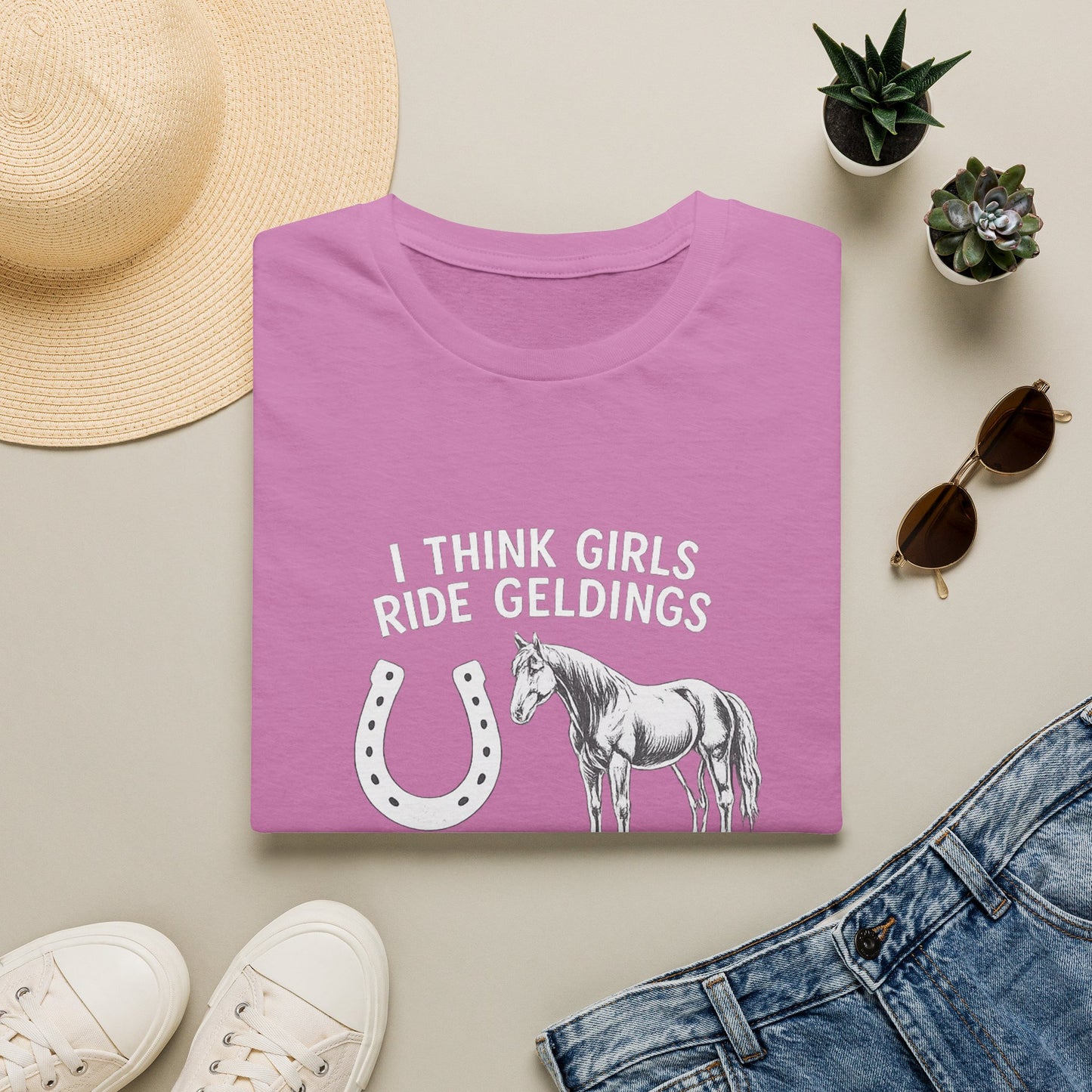 WeBeHorseGirls I Think Girls Ride Geldings So They Can Have at Least One Male in Their Life That Listens T-Shirt