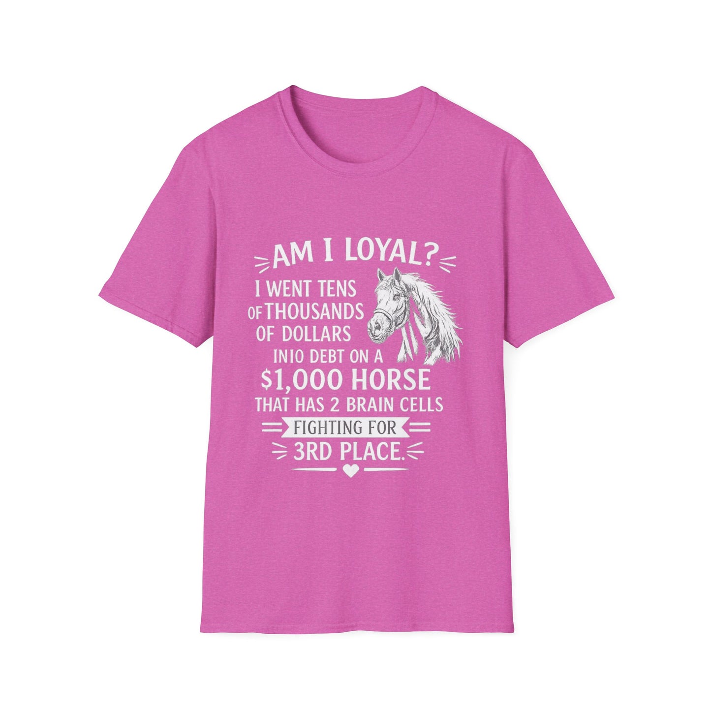 WeBeHorseGirls “Am I Loyal?” T-Shirt