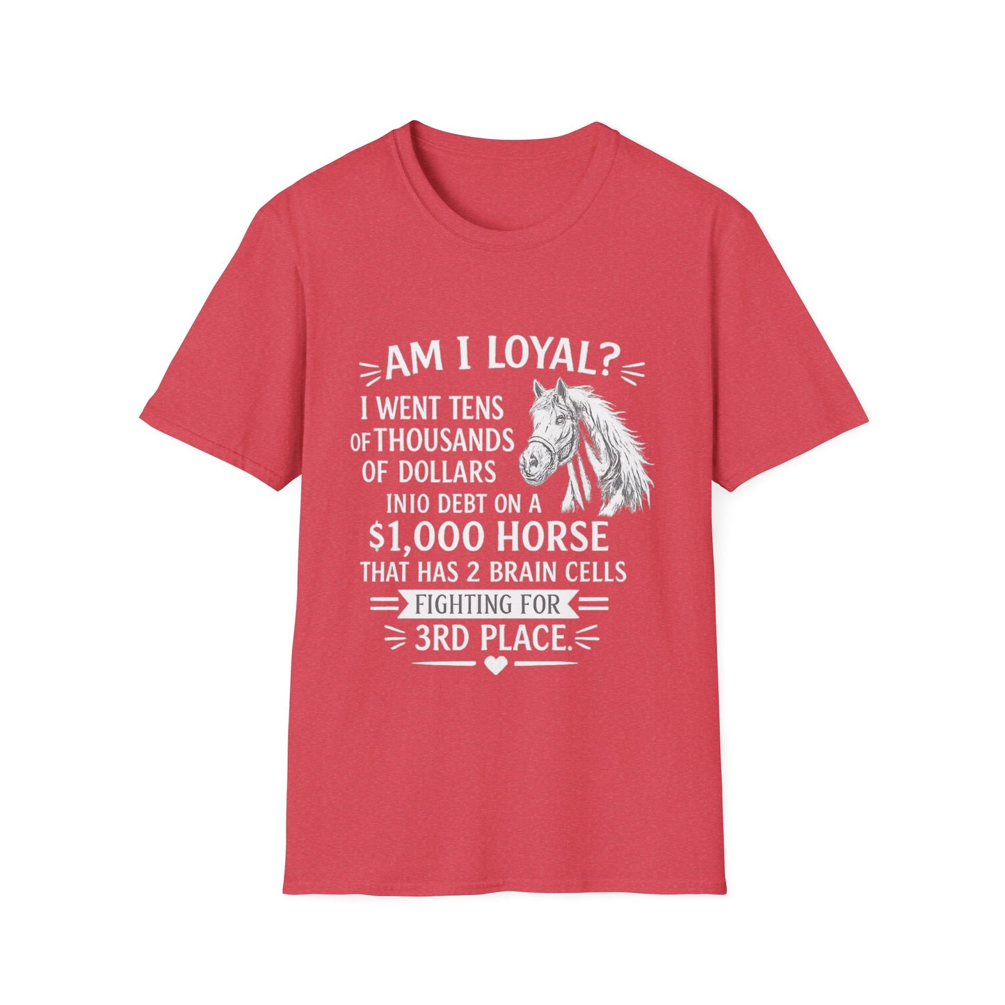 WeBeHorseGirls “Am I Loyal?” T-Shirt