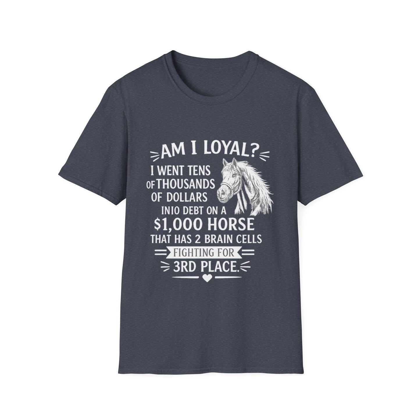 WeBeHorseGirls “Am I Loyal?” T-Shirt