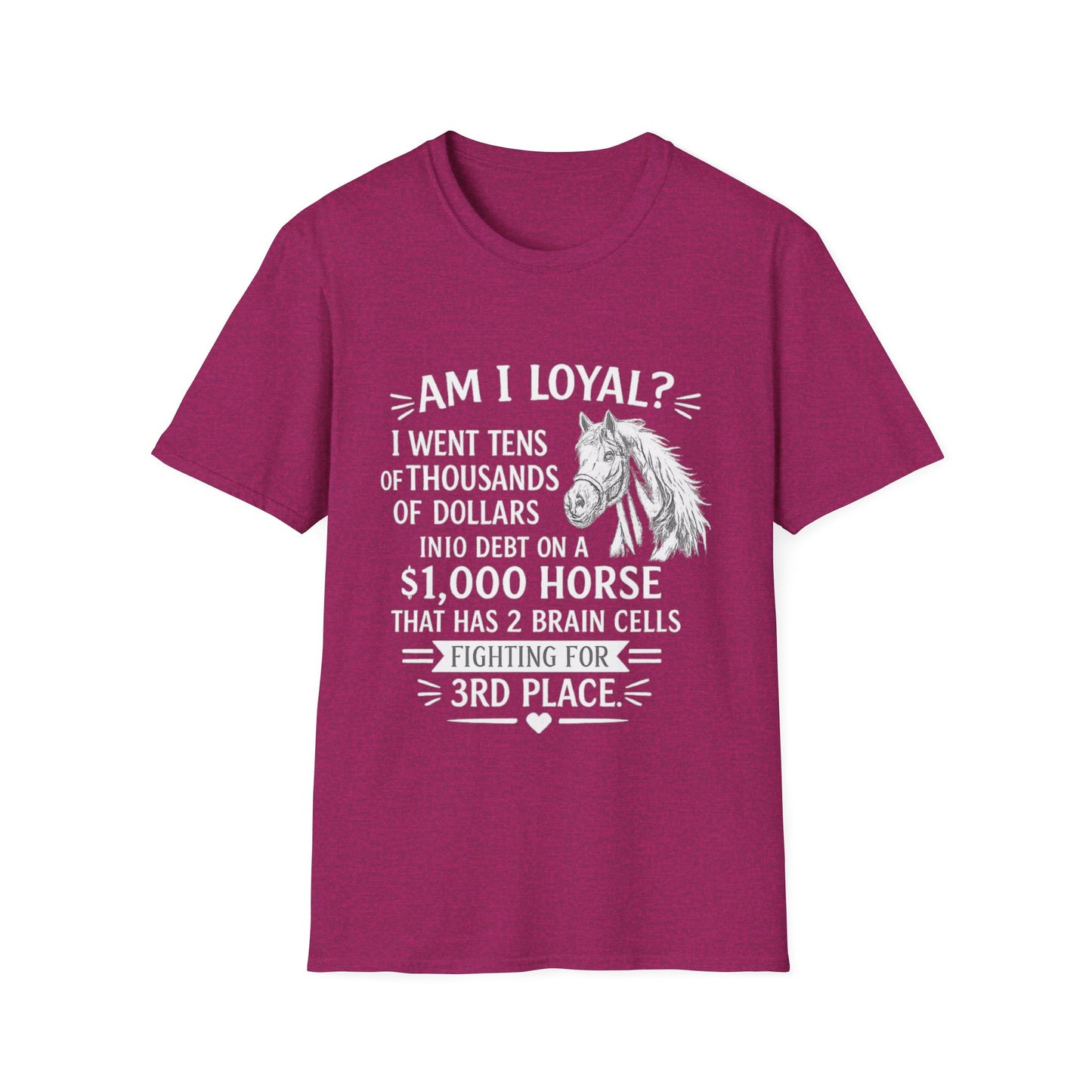 WeBeHorseGirls “Am I Loyal?” T-Shirt