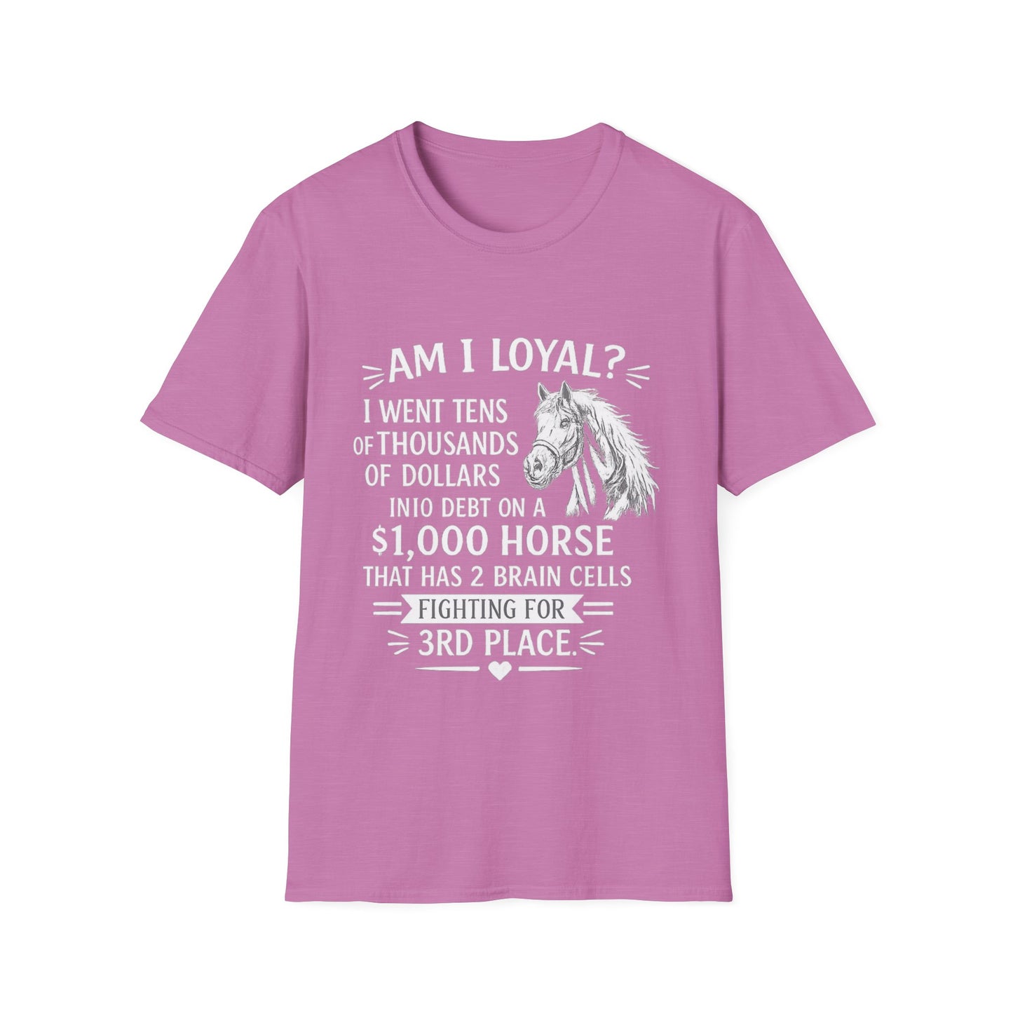 WeBeHorseGirls “Am I Loyal?” T-Shirt