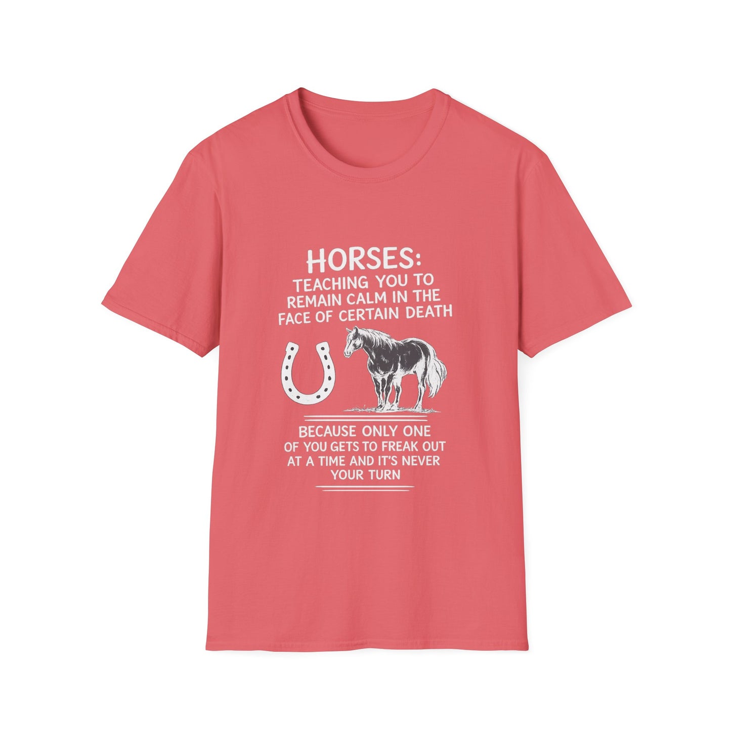 WeBeHorseGirls Horses: Teaching You to Remain Calm in the Face of Certain Death T-Shirt