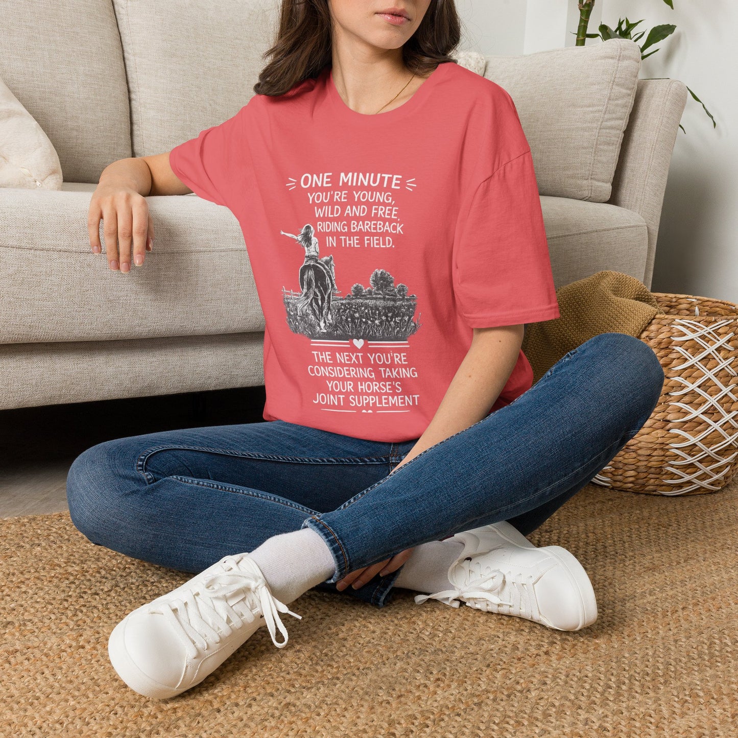 WeBeHorseGirls One Minute You’re Young, Wild and Free Riding Bareback in the Field. The Next You’re Considering Taking Your Horse’s Joint Supplement T-Shirt