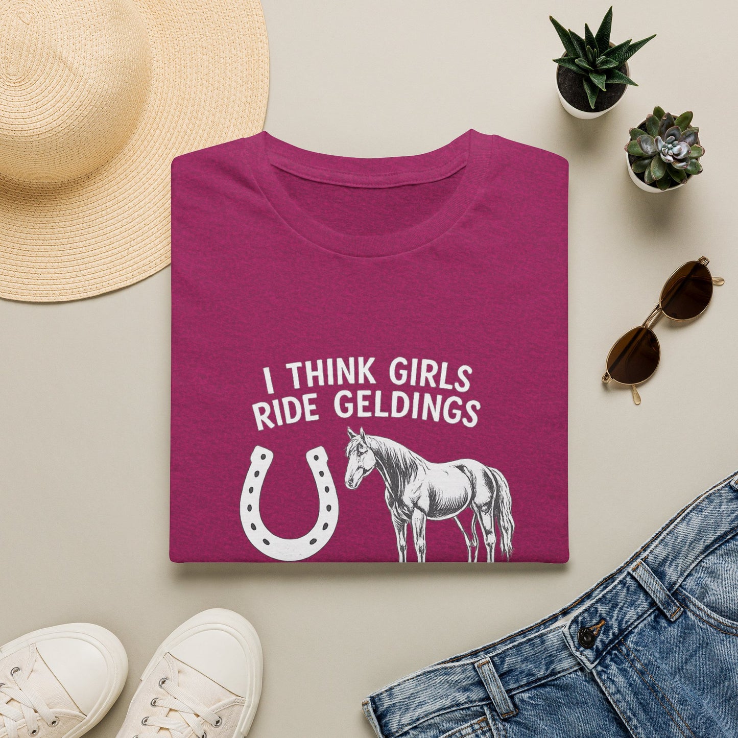 WeBeHorseGirls I Think Girls Ride Geldings So They Can Have at Least One Male in Their Life That Listens T-Shirt