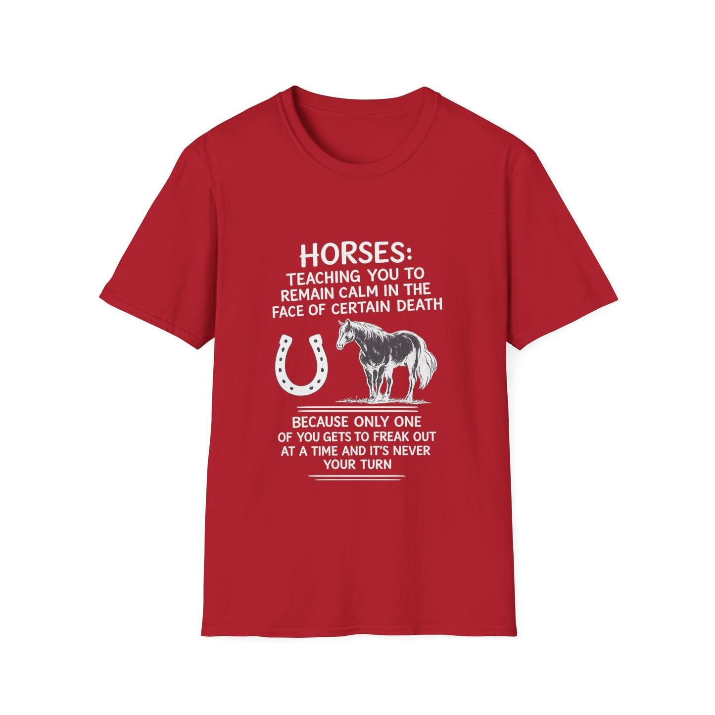 WeBeHorseGirls Horses: Teaching You to Remain Calm in the Face of Certain Death T-Shirt