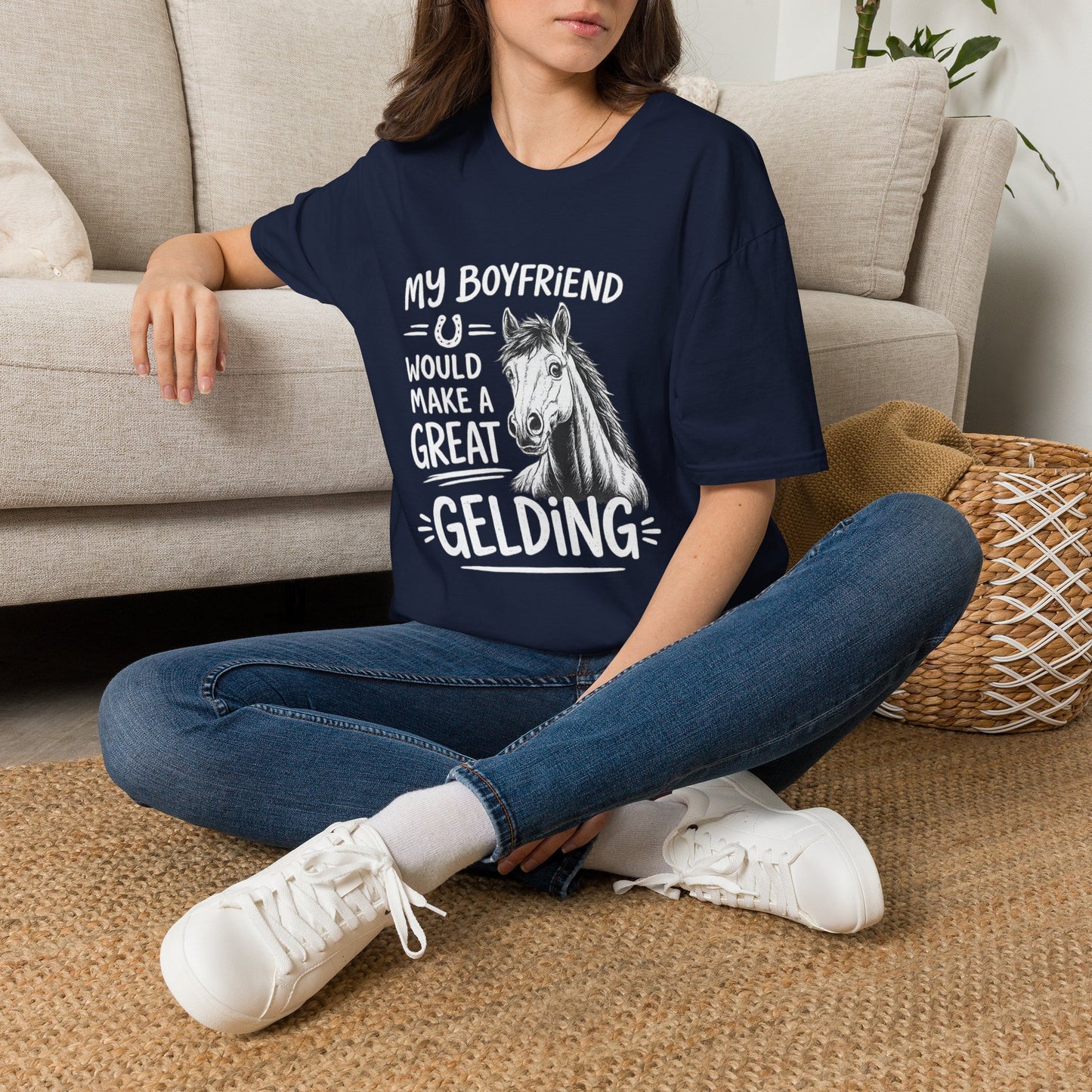 WeBeHorseGirls My Boyfriend Would Make a Great Gelding T-Shirt