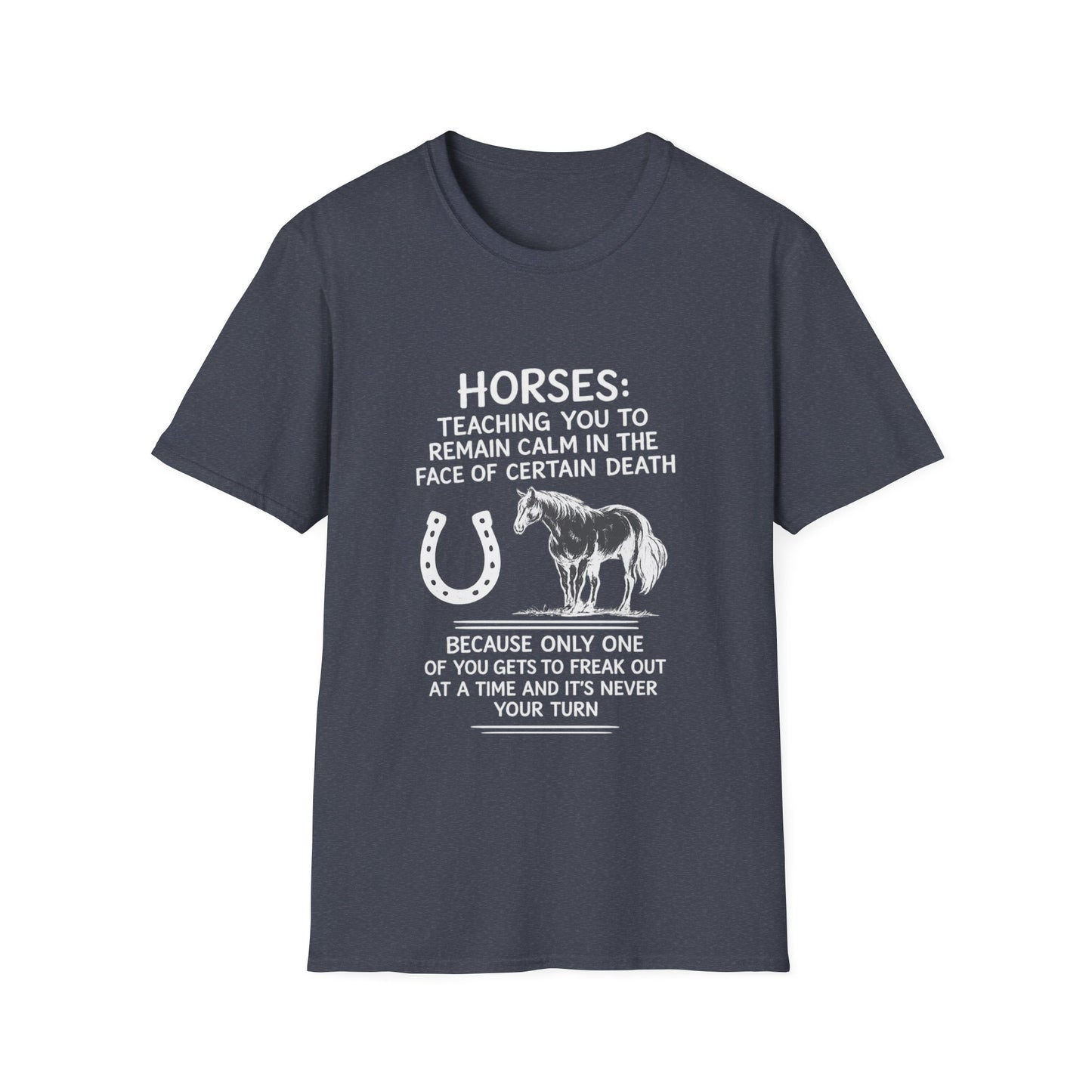 WeBeHorseGirls Horses: Teaching You to Remain Calm in the Face of Certain Death T-Shirt
