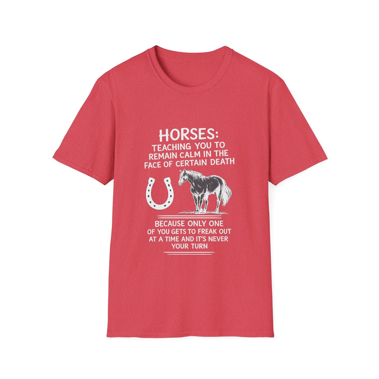WeBeHorseGirls Horses: Teaching You to Remain Calm in the Face of Certain Death T-Shirt