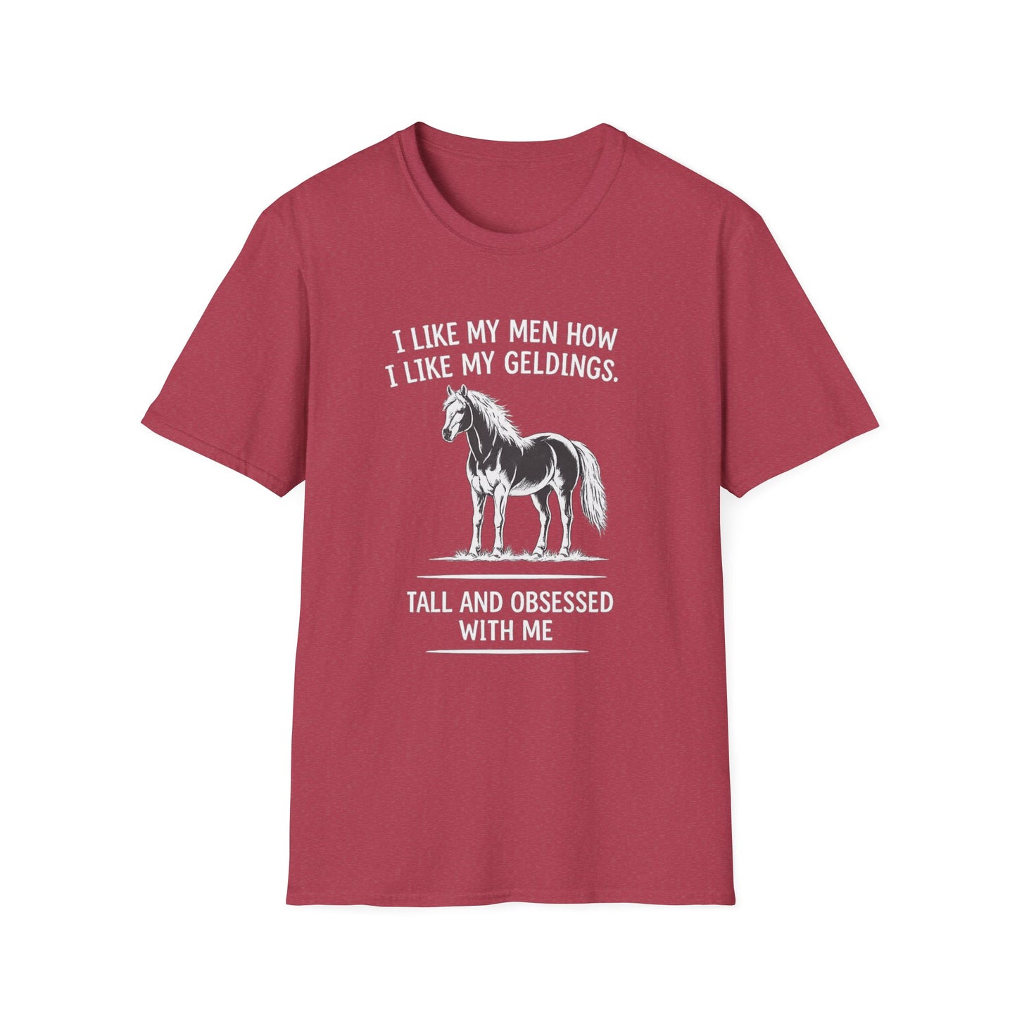 WeBeHorseGirls I Like My Men How I Like My Geldings T-Shirt