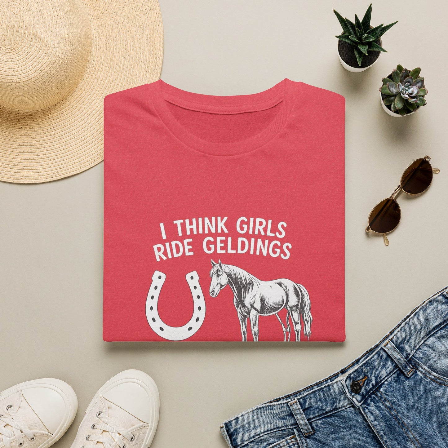 WeBeHorseGirls I Think Girls Ride Geldings So They Can Have at Least One Male in Their Life That Listens T-Shirt