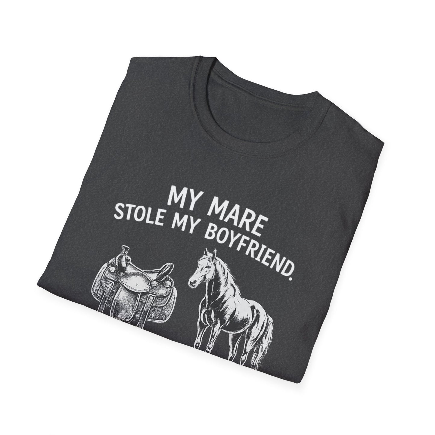 WeBeHorseGirls My Mare Stole My Boyfriend T-Shirt