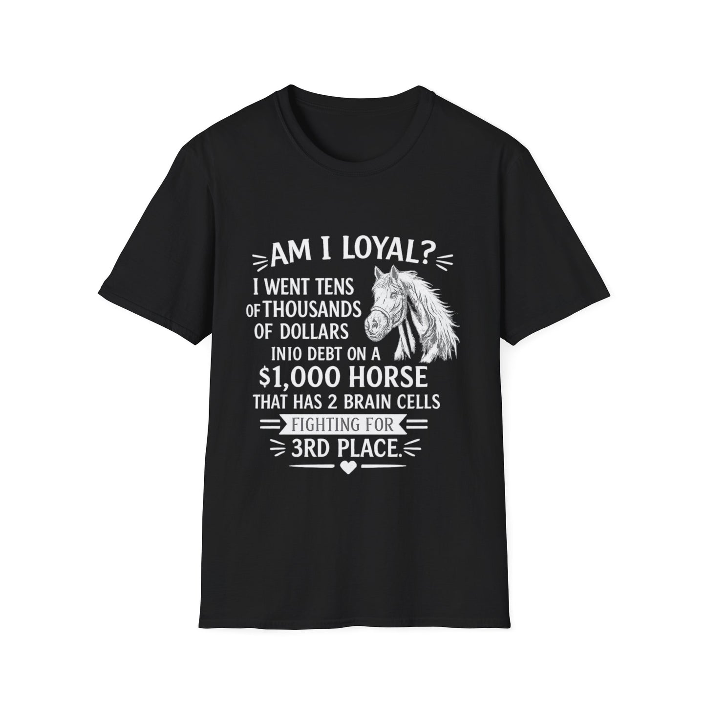 WeBeHorseGirls “Am I Loyal?” T-Shirt
