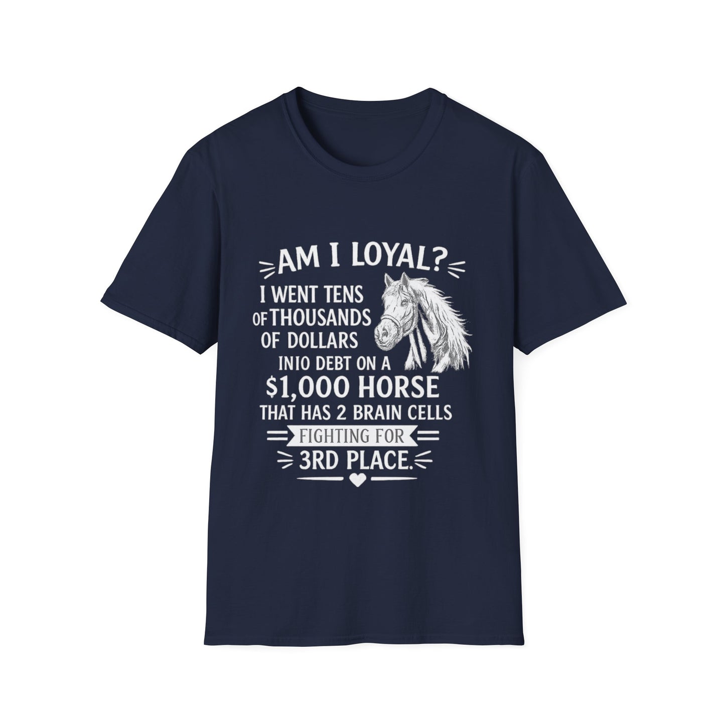 WeBeHorseGirls “Am I Loyal?” T-Shirt