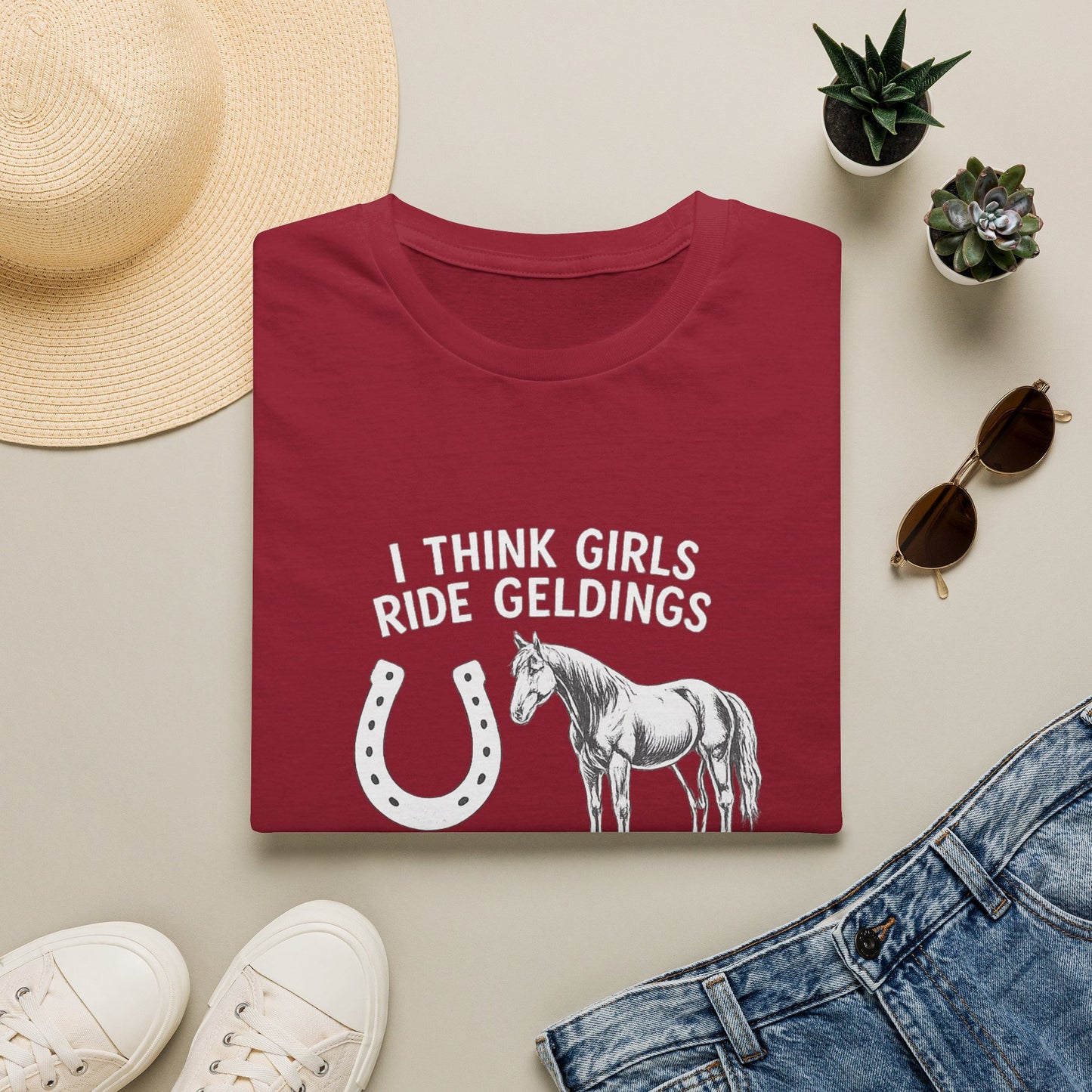 WeBeHorseGirls I Think Girls Ride Geldings So They Can Have at Least One Male in Their Life That Listens T-Shirt