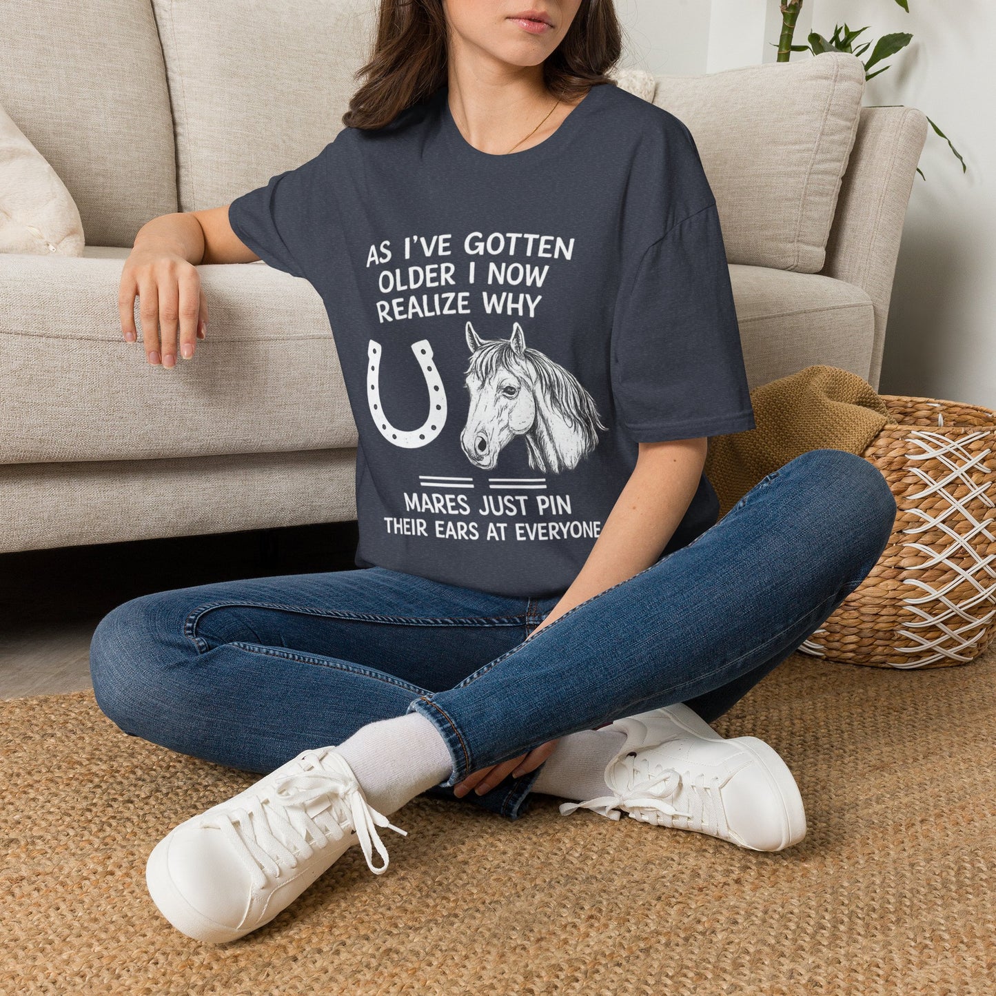 WeBeHorseGirls Why Mares Just Pin Their Ears at Everyone T-Shirt