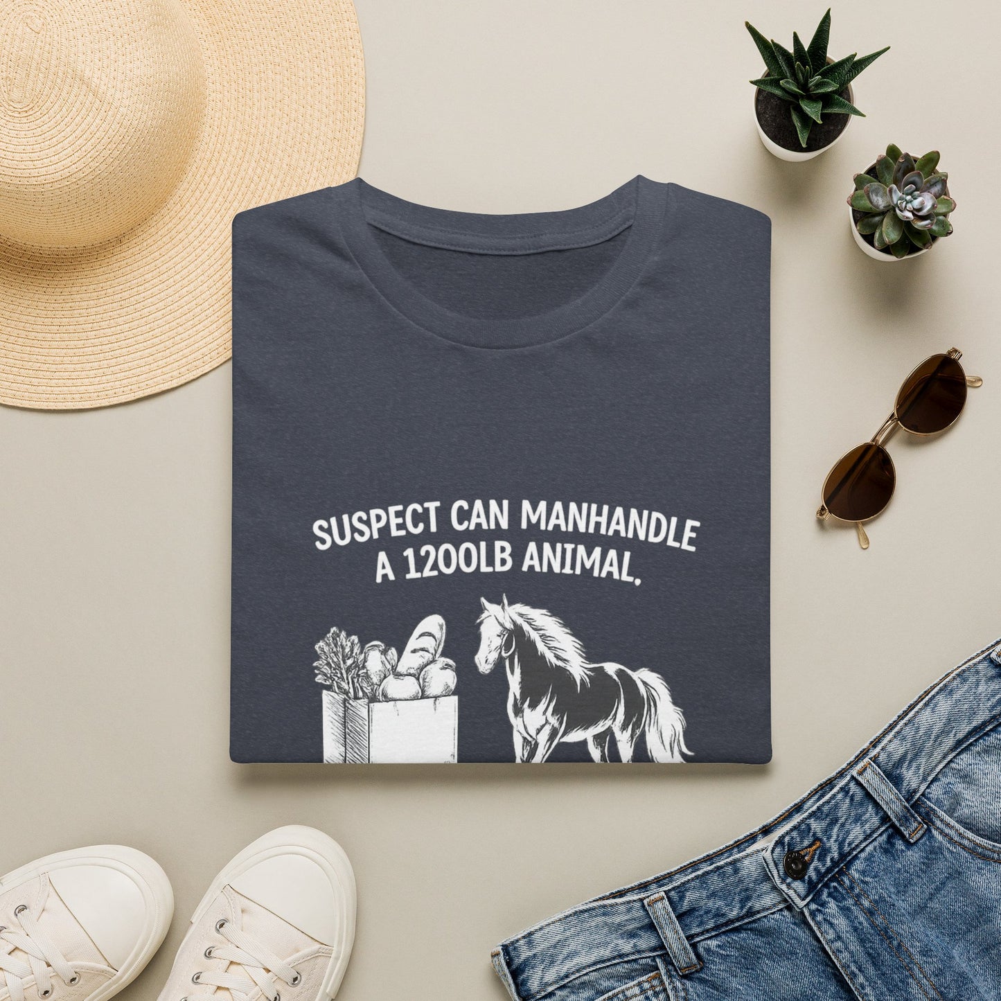 WeBeHorseGirls Suspect Can Manhandle a 1,200 lb Animal, but Can’t Go into a Grocery Store Alone T-Shirt