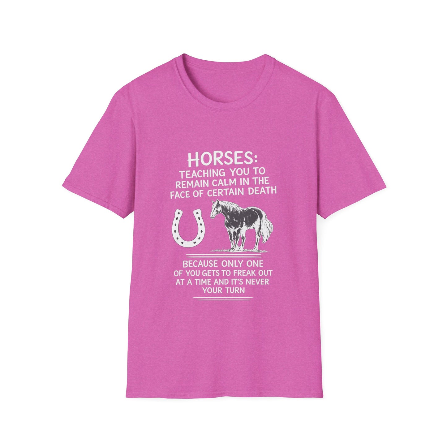 WeBeHorseGirls Horses: Teaching You to Remain Calm in the Face of Certain Death T-Shirt