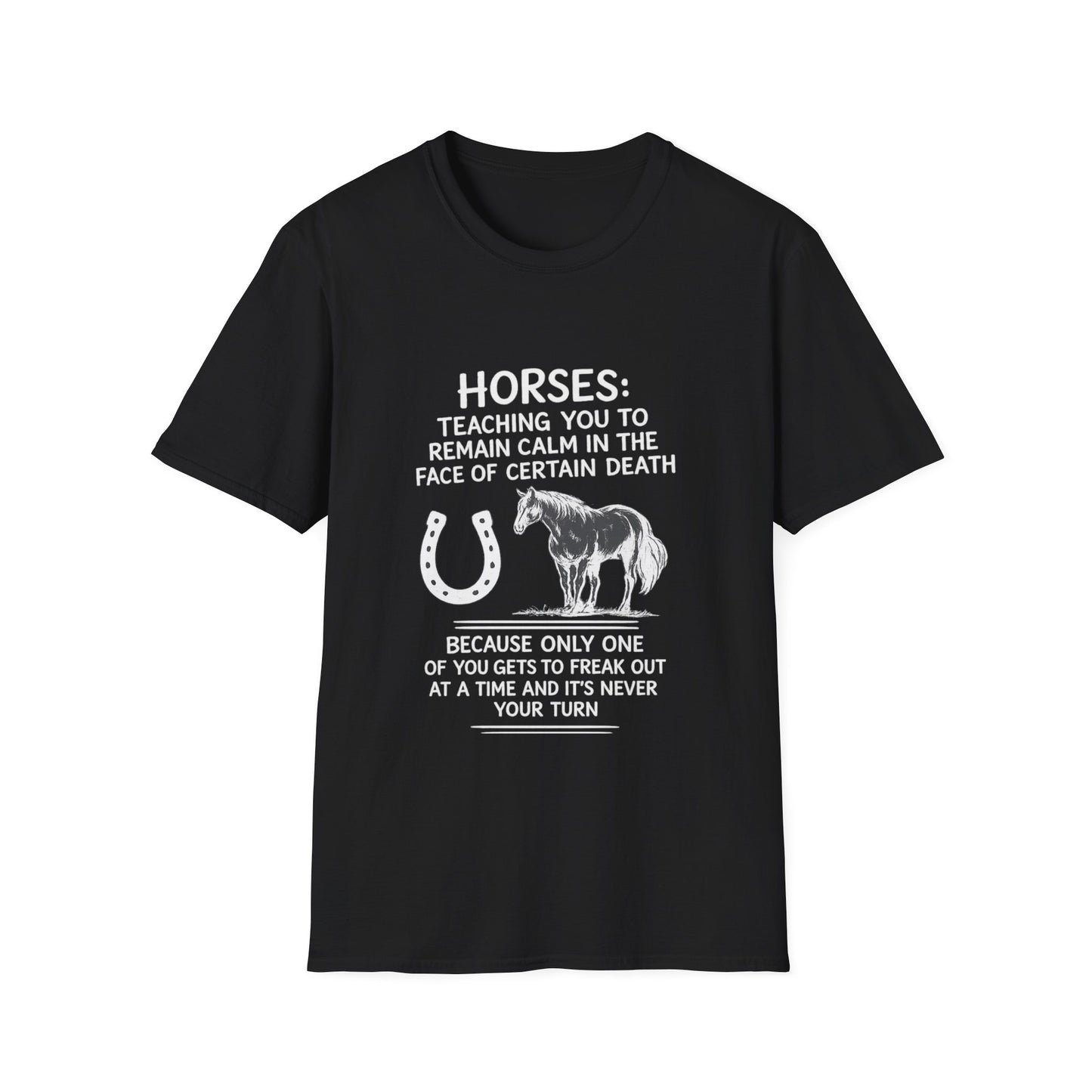 WeBeHorseGirls Horses: Teaching You to Remain Calm in the Face of Certain Death T-Shirt