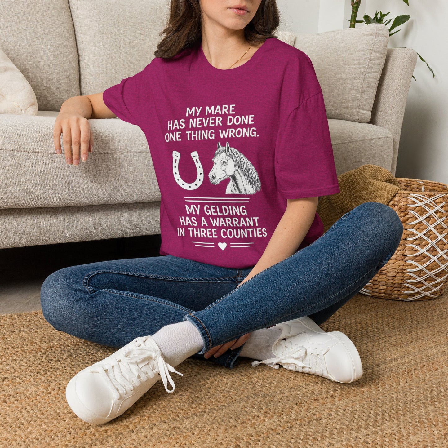 WeBeHorseGirls My Mare Has Never Done One Thing Wrong. My Gelding Has a Warrant in Three Counties T-Shirt