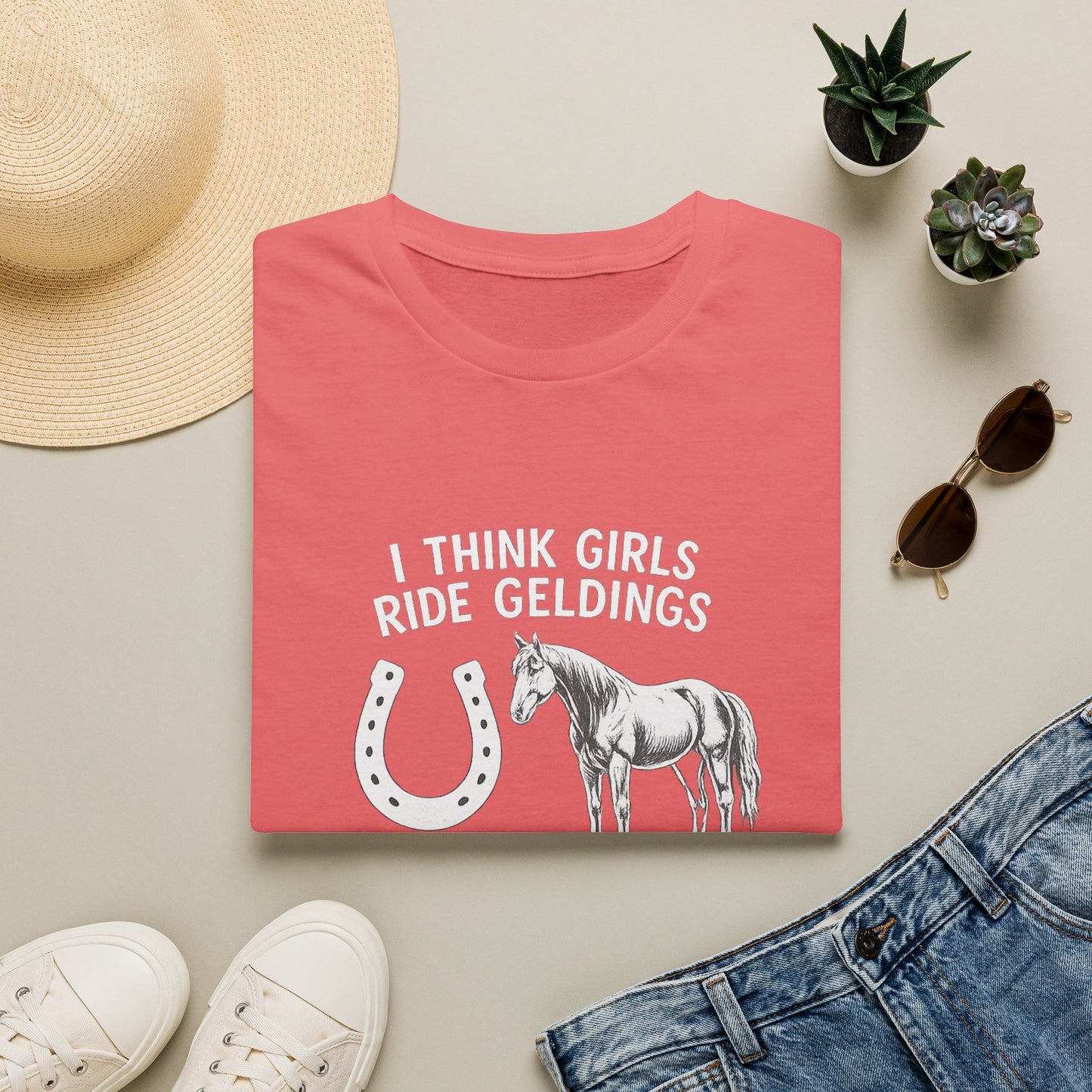 WeBeHorseGirls I Think Girls Ride Geldings So They Can Have at Least One Male in Their Life That Listens T-Shirt
