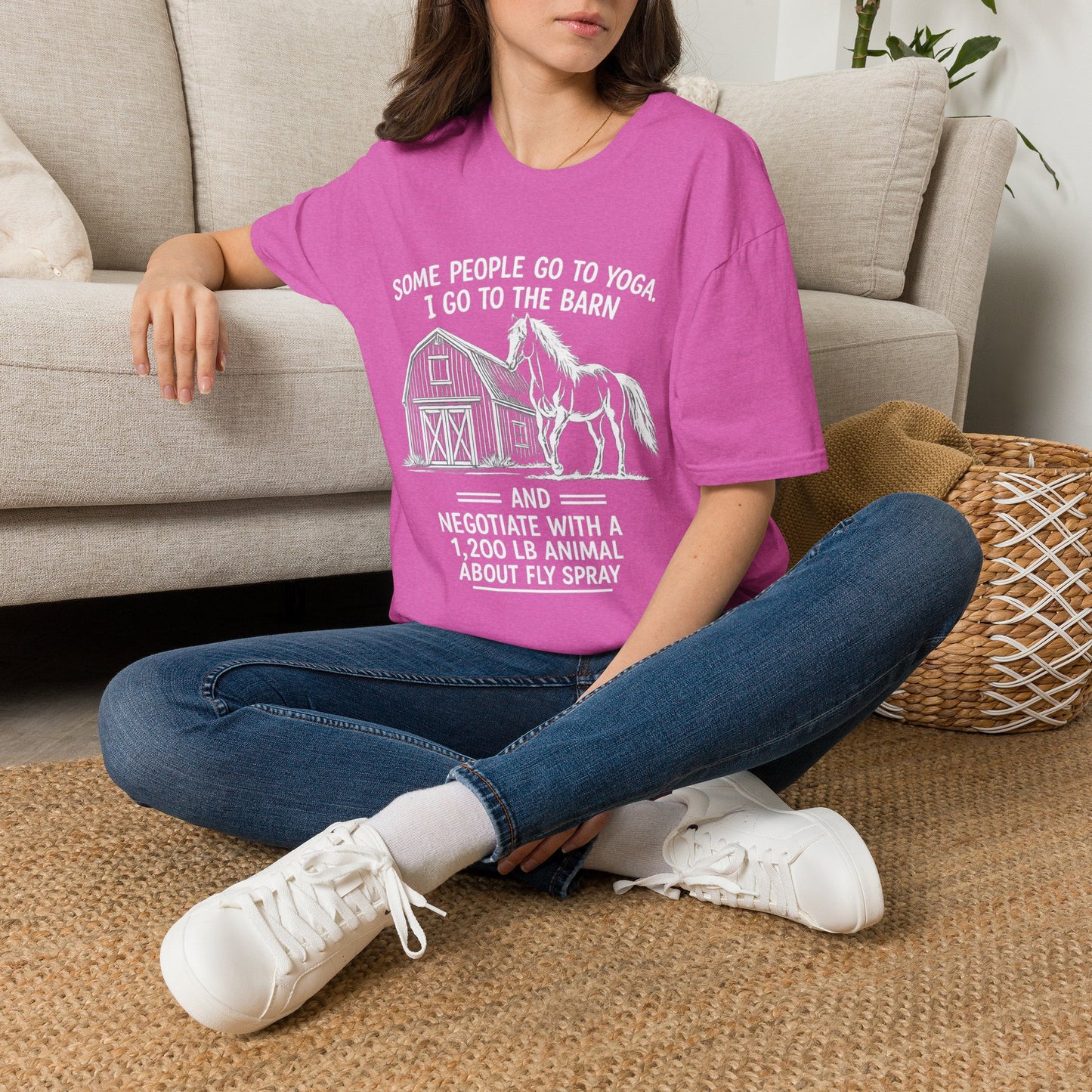WeBeHorseGirls Some People Go to Yoga. I Go to the Barn and Negotiate with a 1,200 lb Animal About Fly Spray T-Shirt