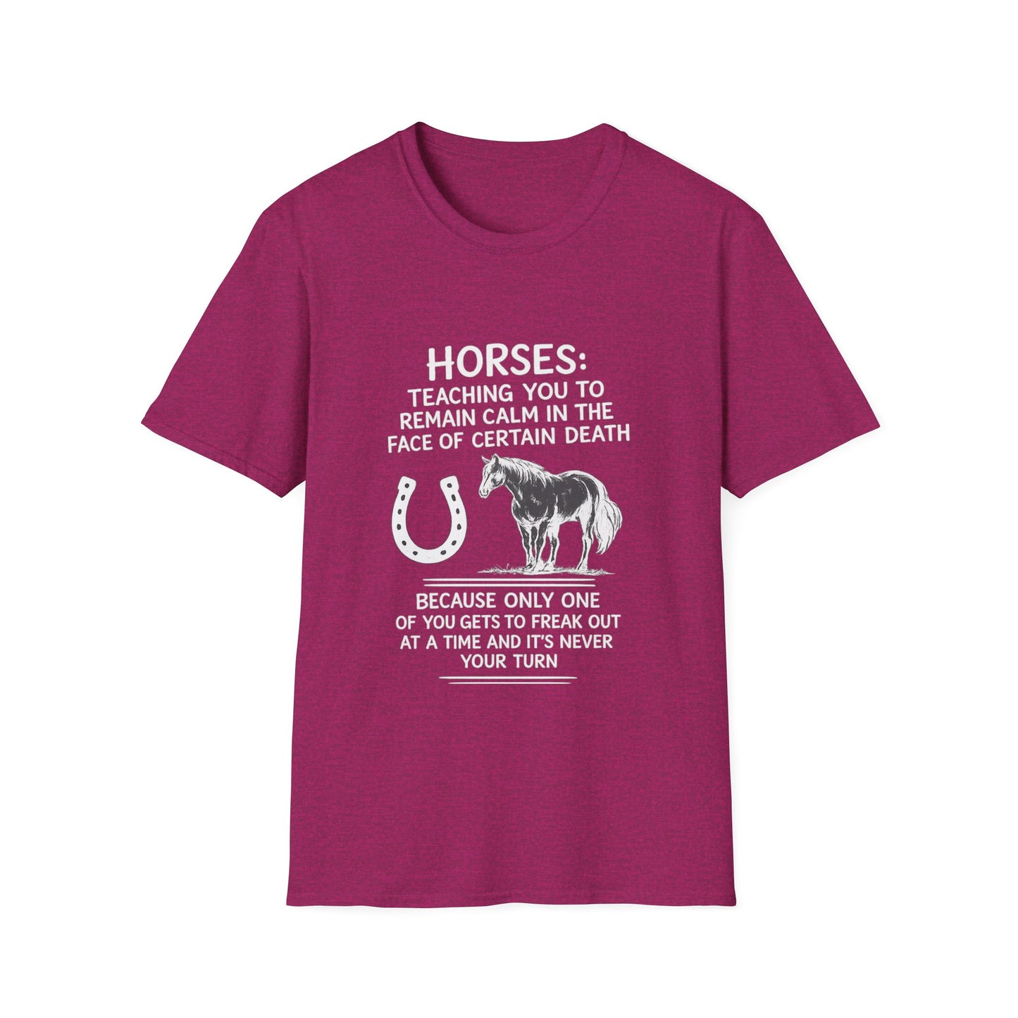 WeBeHorseGirls Horses: Teaching You to Remain Calm in the Face of Certain Death T-Shirt