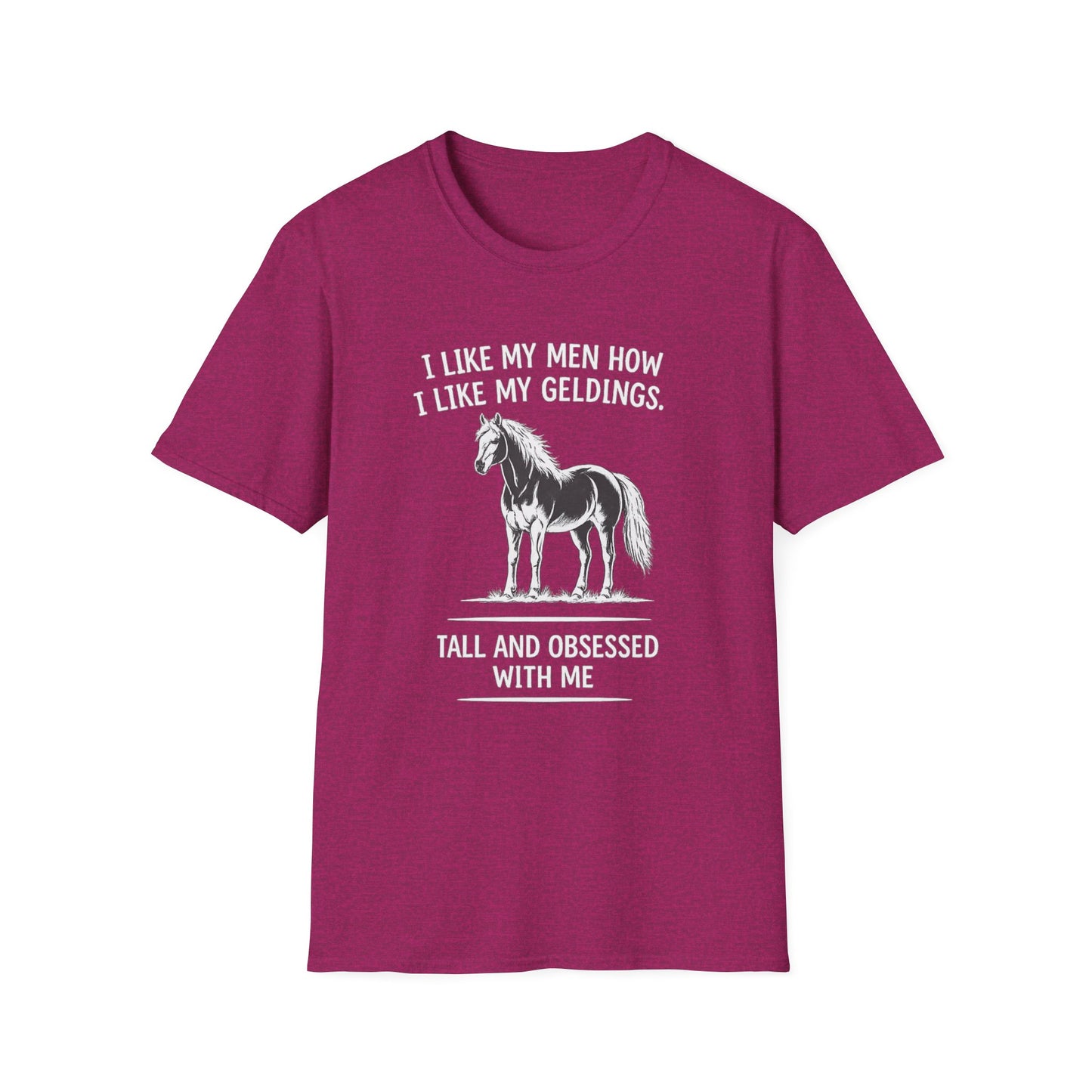 WeBeHorseGirls I Like My Men How I Like My Geldings T-Shirt