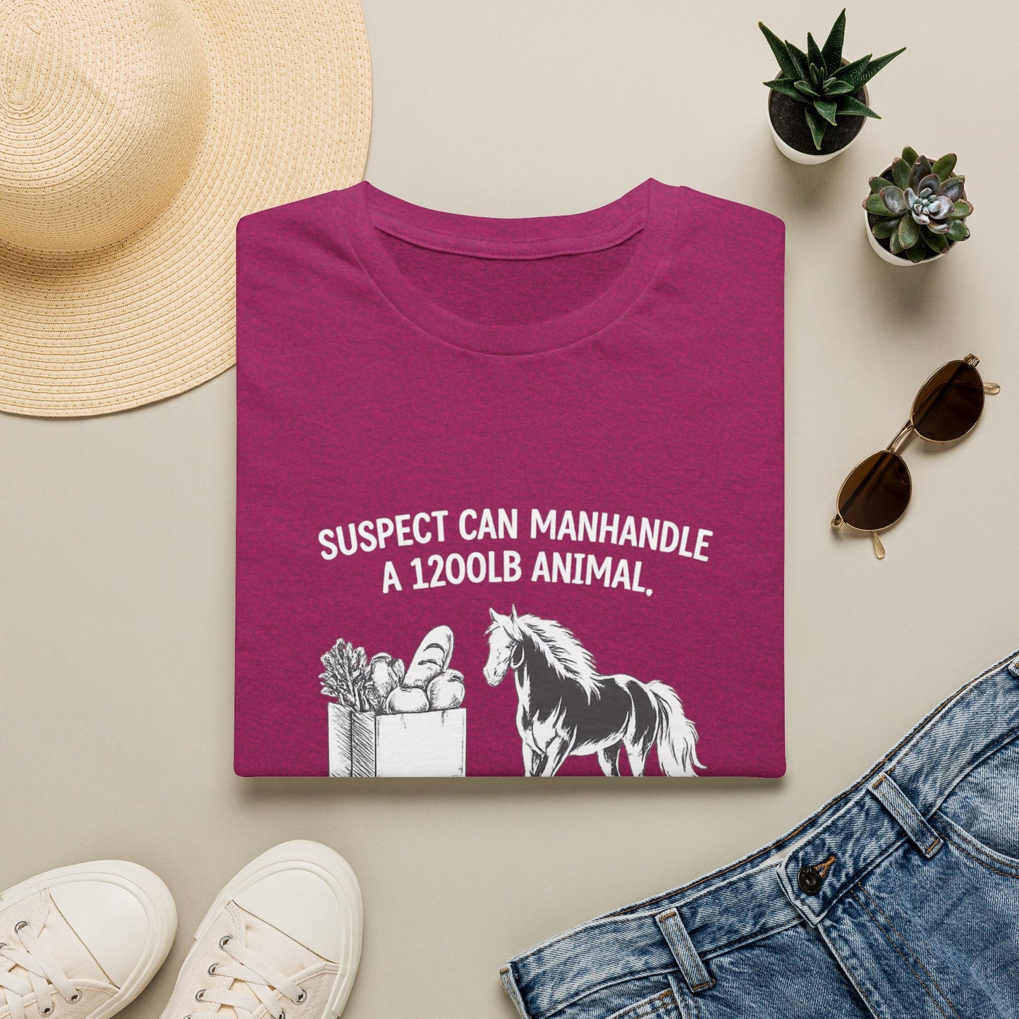 WeBeHorseGirls Suspect Can Manhandle a 1,200 lb Animal, but Can’t Go into a Grocery Store Alone T-Shirt