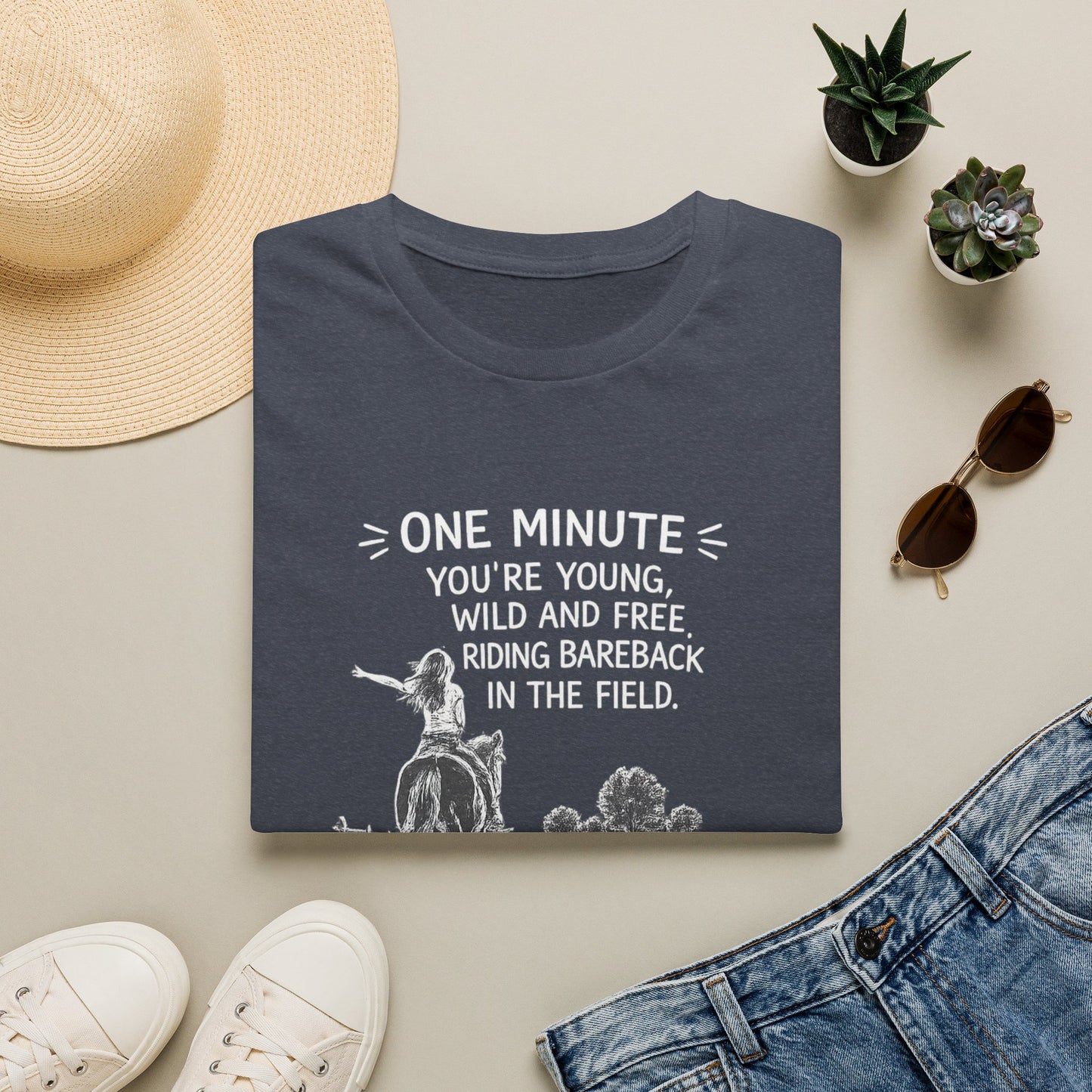 WeBeHorseGirls One Minute You’re Young, Wild and Free Riding Bareback in the Field. The Next You’re Considering Taking Your Horse’s Joint Supplement T-Shirt