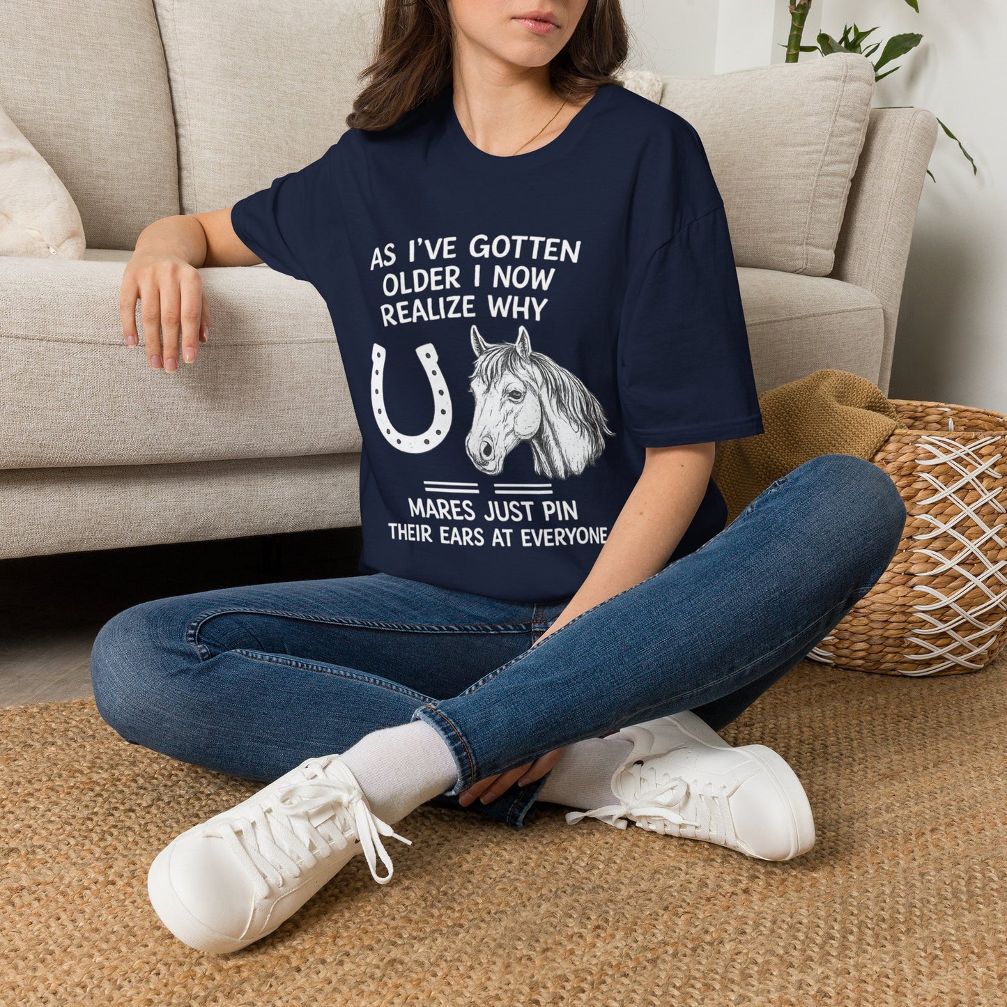 WeBeHorseGirls Why Mares Just Pin Their Ears at Everyone T-Shirt