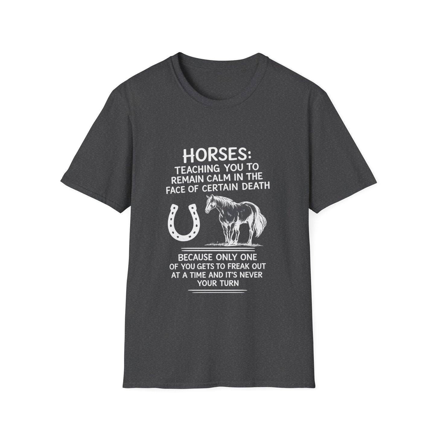 WeBeHorseGirls Horses: Teaching You to Remain Calm in the Face of Certain Death T-Shirt