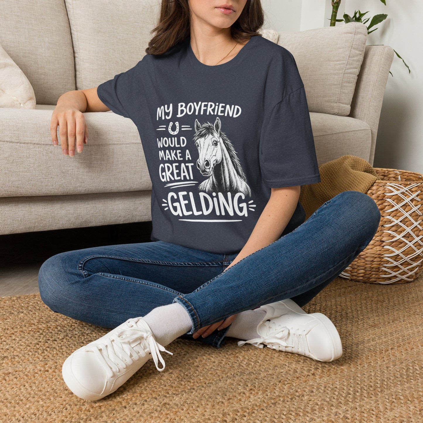 WeBeHorseGirls My Boyfriend Would Make a Great Gelding T-Shirt