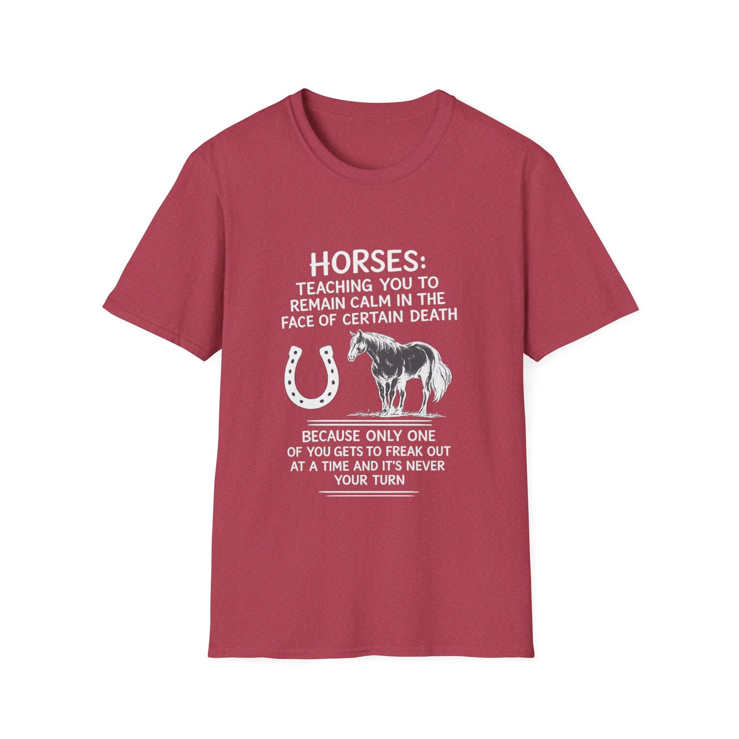 WeBeHorseGirls Horses: Teaching You to Remain Calm in the Face of Certain Death T-Shirt