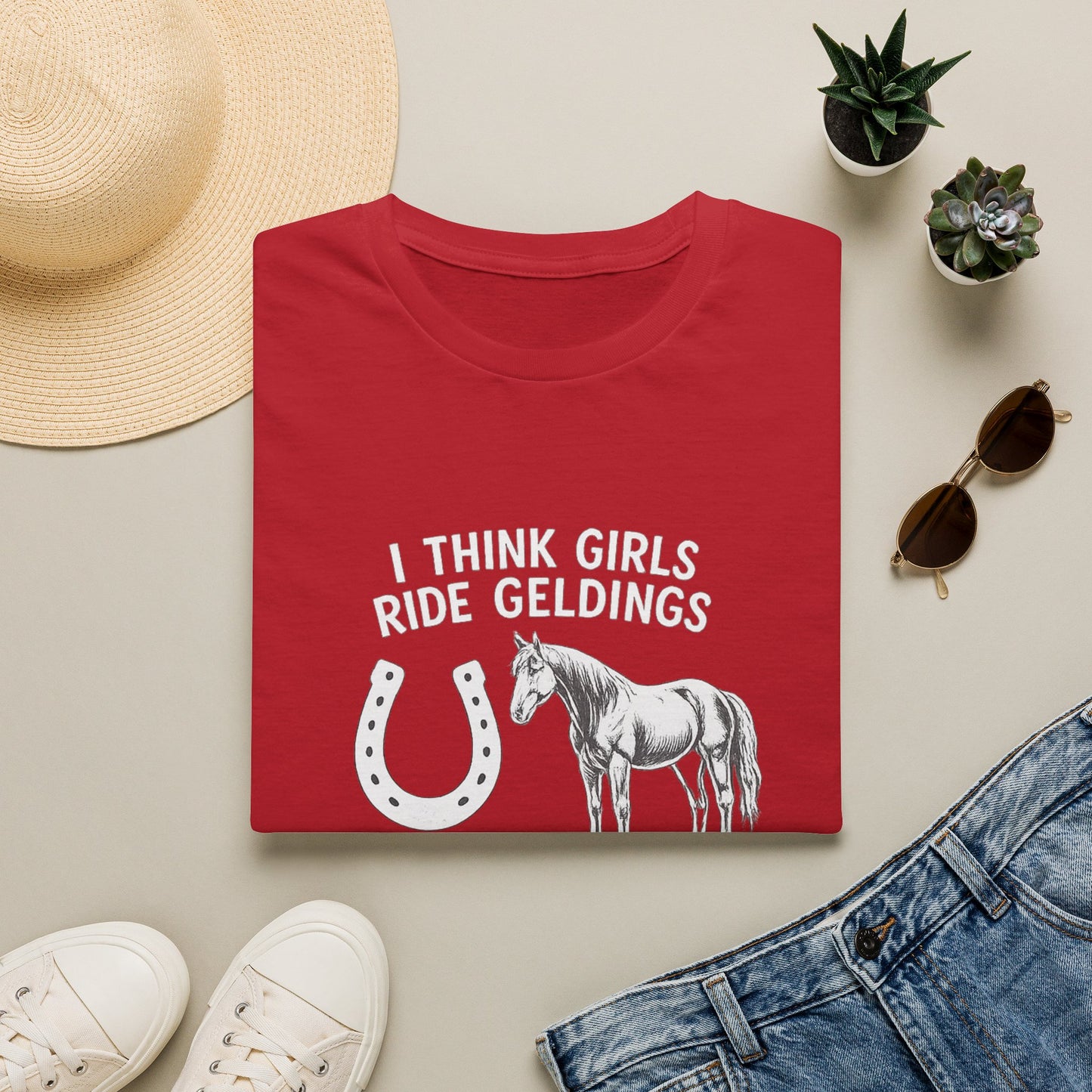 WeBeHorseGirls I Think Girls Ride Geldings So They Can Have at Least One Male in Their Life That Listens T-Shirt