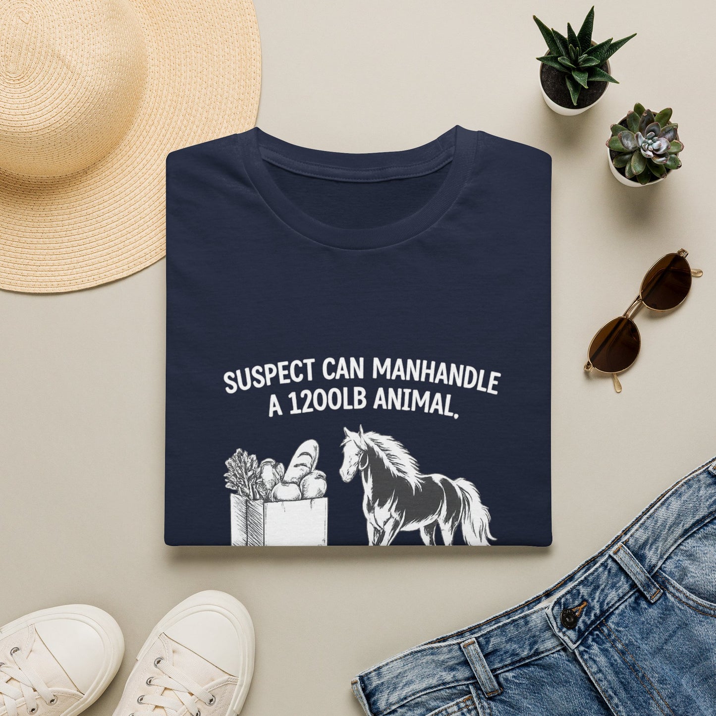 WeBeHorseGirls Suspect Can Manhandle a 1,200 lb Animal, but Can’t Go into a Grocery Store Alone T-Shirt