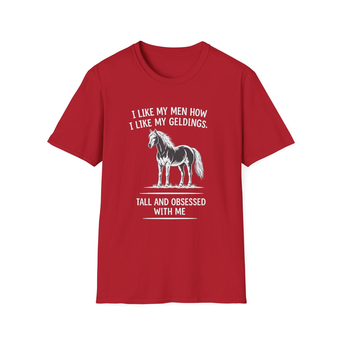 WeBeHorseGirls I Like My Men How I Like My Geldings T-Shirt